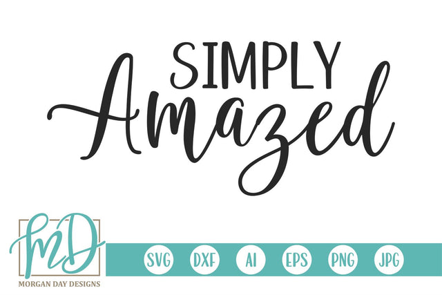 Simply Amazed SVG Morgan Day Designs 