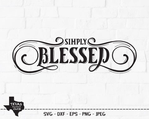 Simply Blessed | Religious SVG SVG Texas Southern Cuts 