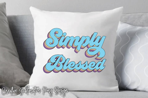 Simply Blessed Sublimation Creativeart88 