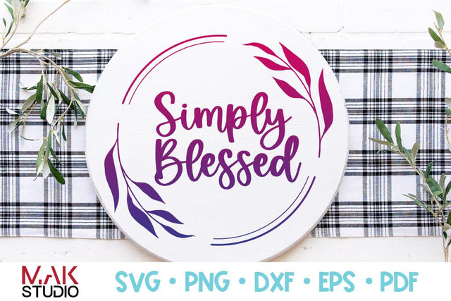 Simply blessed svg, Simply blessed svg file, Simply blessed dxf, Blessed svg, Religious svg, Christian svg SVG MAKStudion 