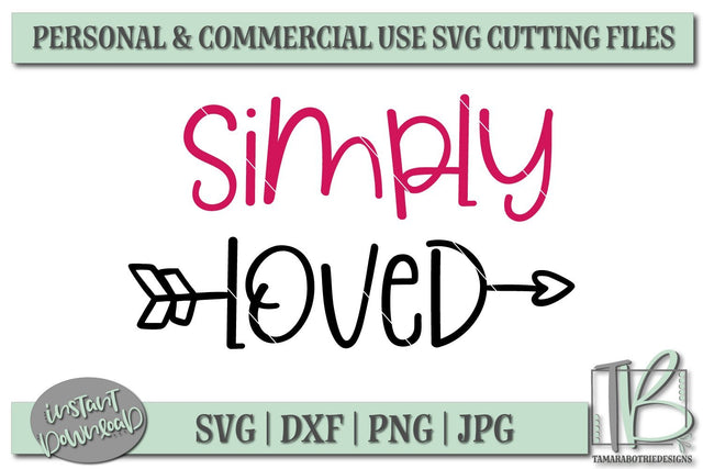 Simply Loved SVG File, Valentine's SVG File SVG TB Designs 