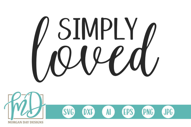 Simply Loved SVG Morgan Day Designs 