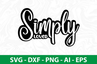 Simply Loved svg SVG nirmal108roy 