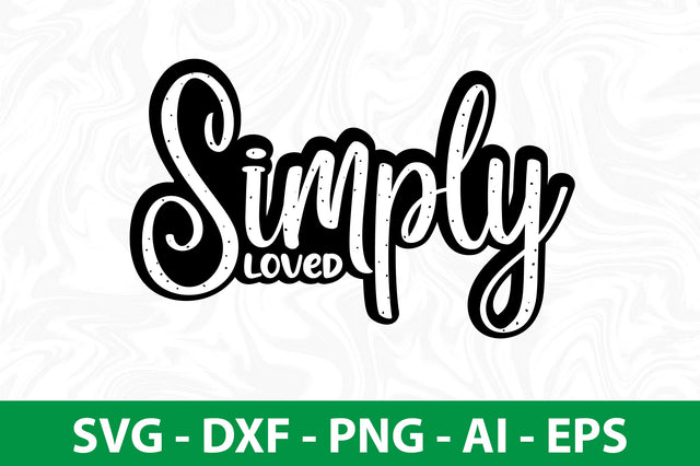 Simply Loved svg SVG nirmal108roy 