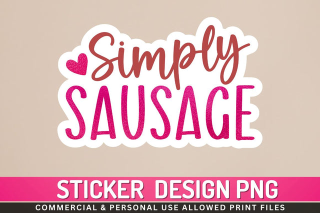 Simply sausage Sublimation PNG Sublimation Regulrcrative 