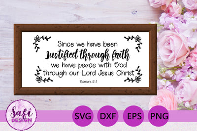 Since We Have Been Justified Bible Verse SVG SVG Safi Design 