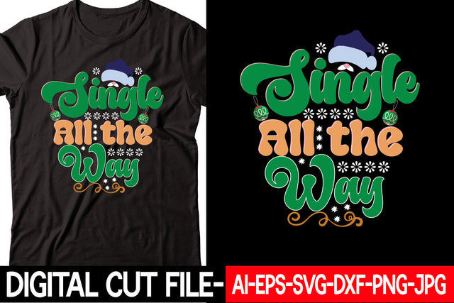 Single All the Way SVG cut file SVG Blessedprint 