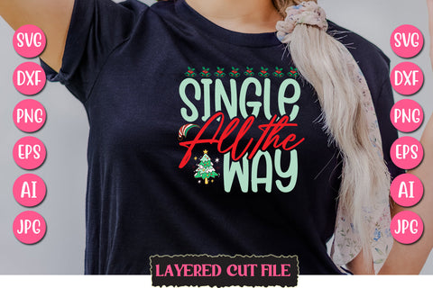 Single All the Way SVG Cut File SVG Newmockups 