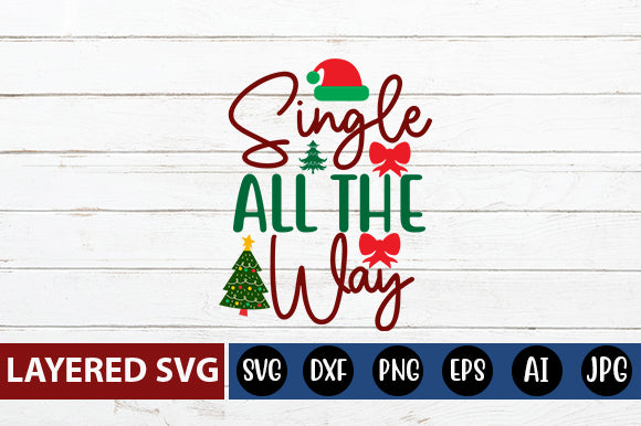 single all the way SVG cute file SVG Blessedprint 