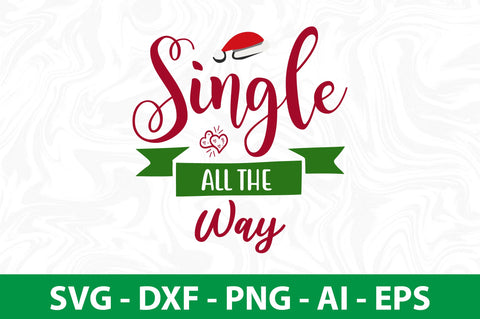 Single All the Way-svg SVG nirmal108roy 