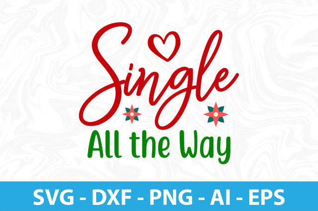 Single All the Way-svg SVG orpitasn 