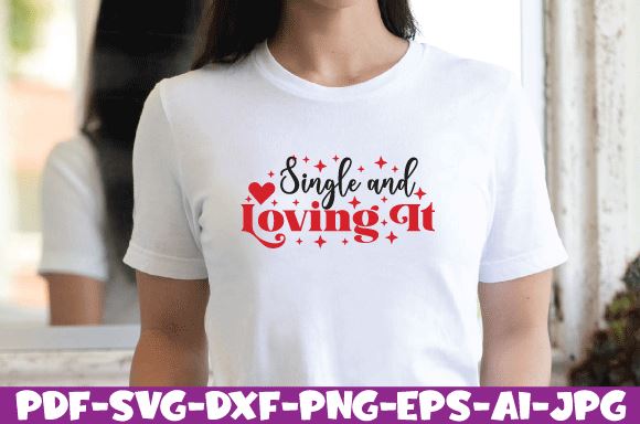 Single and Loving It SVG farhad farhad 