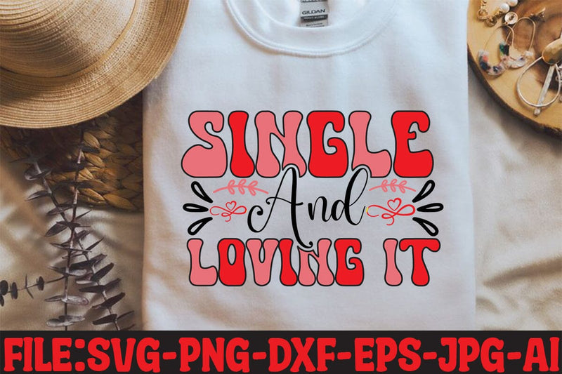 Single And Loving It SVG MStudio 
