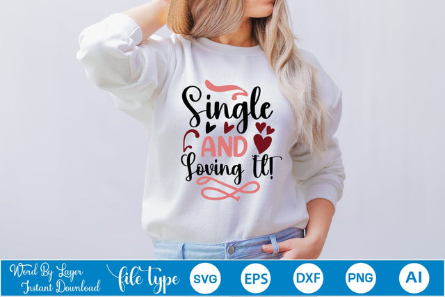 Single And Loving It! SVG SVGs,Quotes and Sayings,Food & Drink,On Sale, Print & Cut SVG DesignPlante 503 