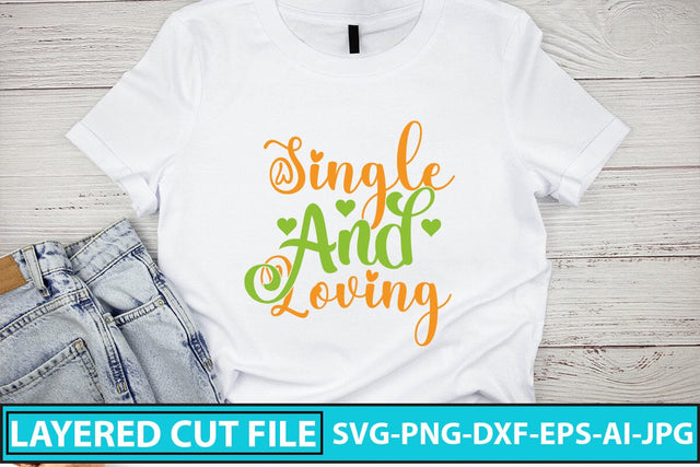 Single And Loving SVG Cut File SVG Syaman 