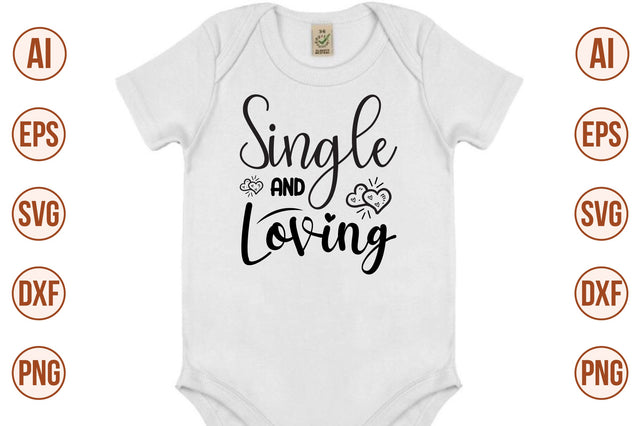 Single and Loving-svg SVG nirmal108roy 