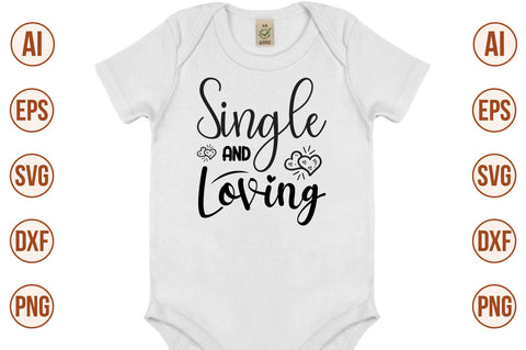 Single and Loving-svg SVG nirmal108roy 