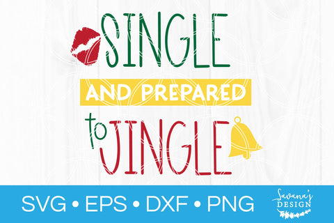 Single and Prepared to Jingle SVG SVG SavanasDesign 