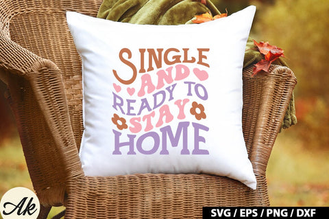 Single and ready to stay home Retro SVG SVG akazaddesign 