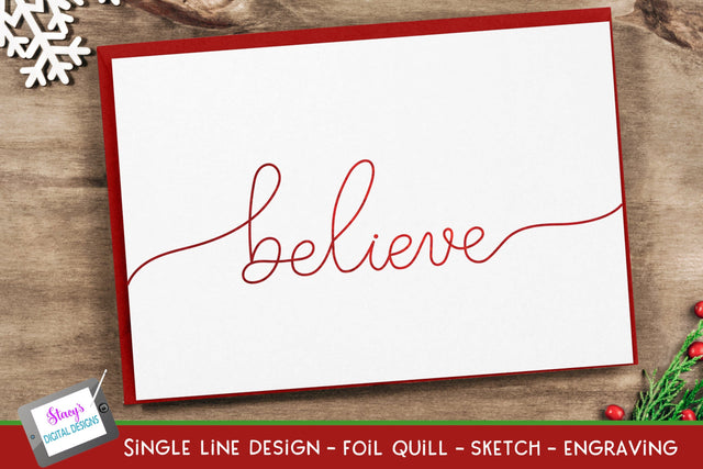 Single Line Believe | Foil Quill Christmas | Sketch | Engraving SVG Stacy's Digital Designs 