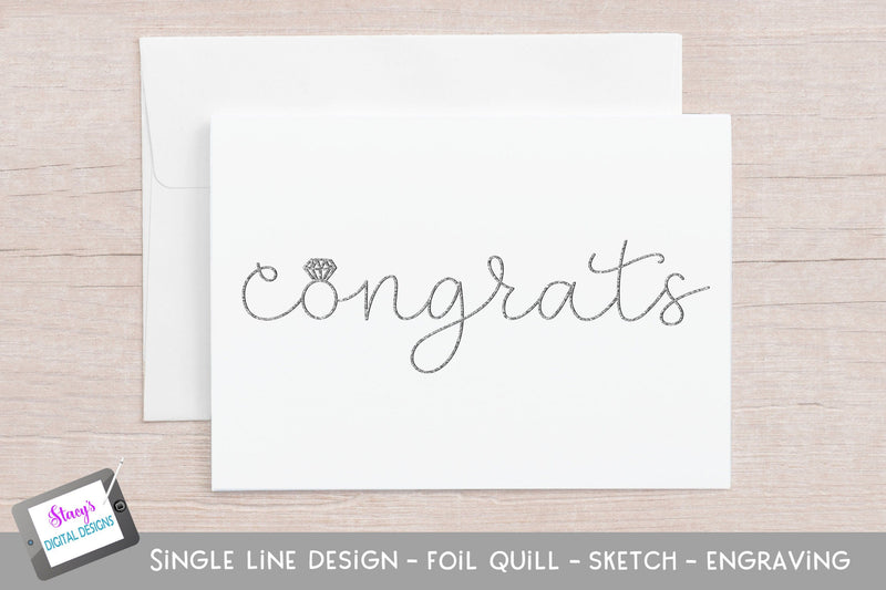 Single Line engagement - Congrats - Foil Quill - Sketch SVG Stacy's Digital Designs 