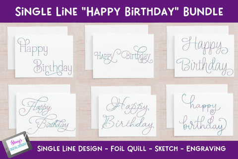 Single Line Happy Birthday Bundle | 6 foil quill designs SVG Stacy's Digital Designs 