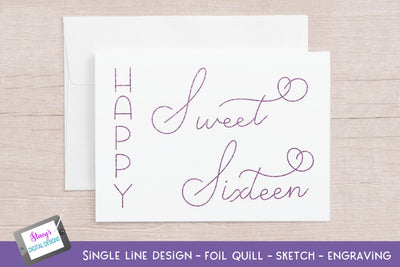 Single Line Happy Sweet Sixteen - Foil Quill - Sketch SVG Stacy's Digital Designs 