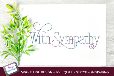 Single Line With Sympathy Bundle | 6 Foil Quill Designs SVG Stacy's Digital Designs 