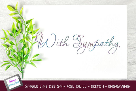 Single Line With Sympathy Bundle | 6 Foil Quill Designs SVG Stacy's Digital Designs 
