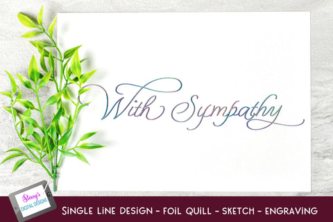 Single Line With Sympathy Bundle | 6 Foil Quill Designs SVG Stacy's Digital Designs 