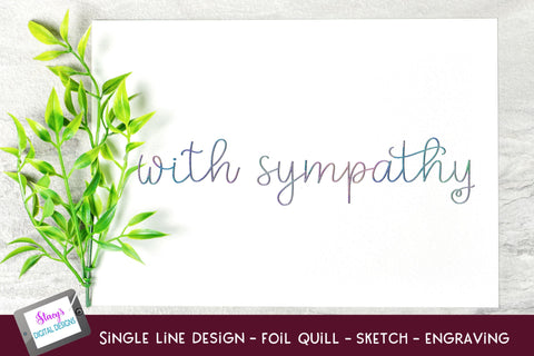 Single Line With Sympathy Bundle | 6 Foil Quill Designs SVG Stacy's Digital Designs 