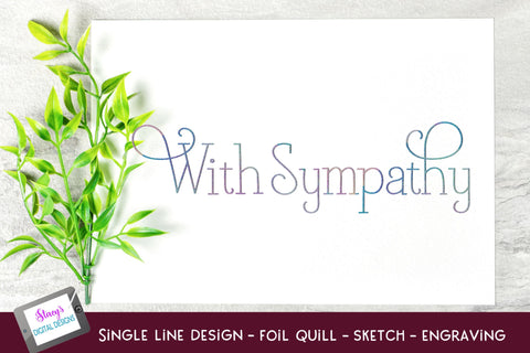 Single Line With Sympathy Bundle | 6 Foil Quill Designs SVG Stacy's Digital Designs 