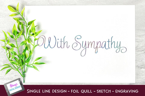 Single Line With Sympathy Bundle | 6 Foil Quill Designs SVG Stacy's Digital Designs 