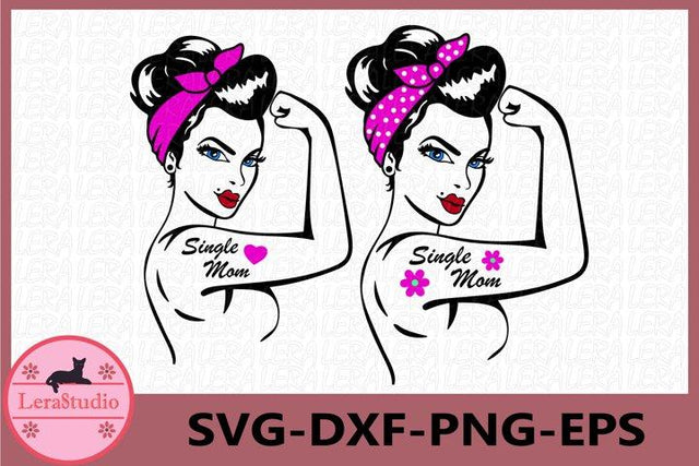 Single Mom Svg SVG Lerastudio 