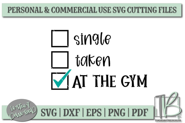 Single Taken At The Gym SVG File, Valentine's SVG File SVG TB Designs 