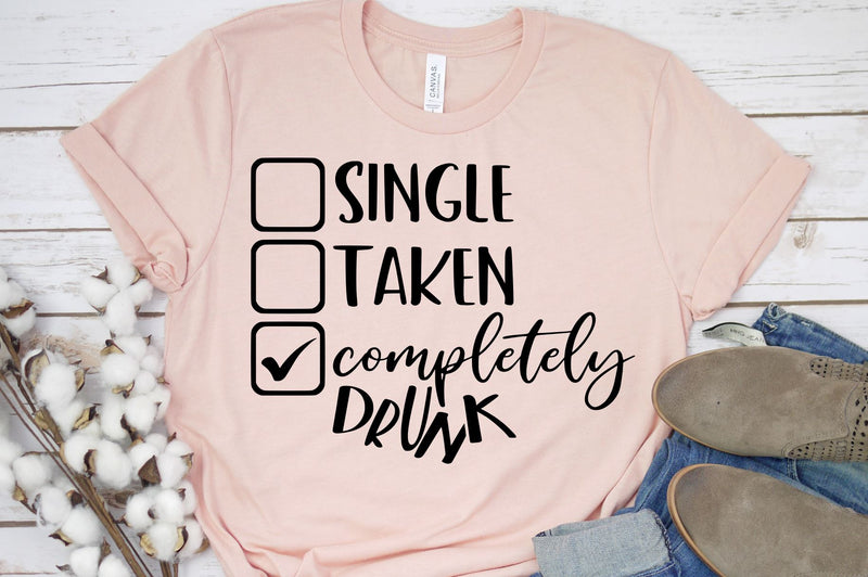 Single Taken Completely Drunk Checkmark | Funny Valentine's Design SVG RedFoxDesignsUS 