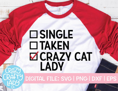 Single, Taken, Crazy Cat Lady | Valentine's Day SVG Cut File SVG Crazy Crafty Lady Co. 