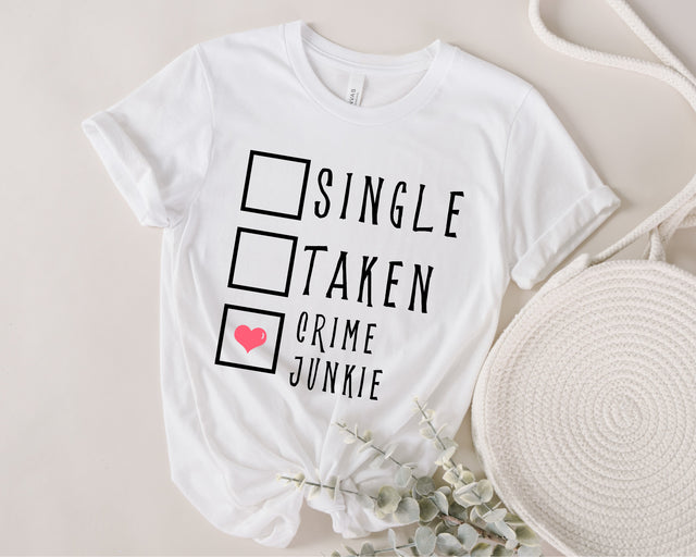 Single Taken Crime Junkie svg, Single, Taken, Crime Junkie PNG SVG, Valentine svg, Valentine's Day Sublimation, be mine Valentinemsvg, png SVG Fauz 