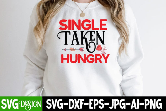 Single Taken Hungry SVG Cut File SVG BlackCatsMedia 