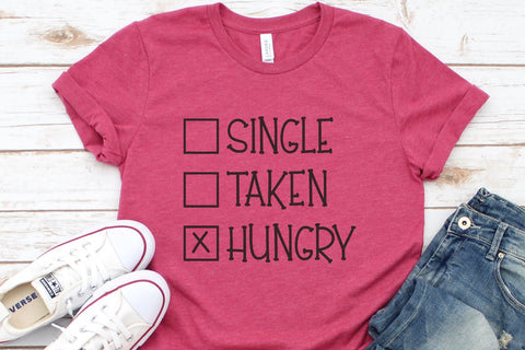 Single Taken Hungry SVG Morgan Day Designs 