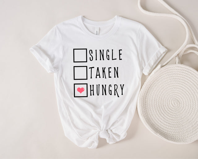 Single Taken Hungry svg, Single, Taken, Hungry PNG SVG, Valentine svg, Valentine's Day Sublimation, be mine Valentine, Taken svg, png dxf SVG Fauz 