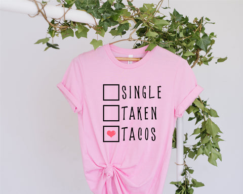 Single Taken Tacos svg, Single, Taken, Tacos PNG SVG, Valentine svg, Valentine's Day Sublimation, be mine Valentine, Tacos lover svg, png SVG Fauz 