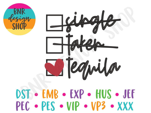 Single Taken Tequila Machine Embroidery Design Embroidery/Applique DESIGNS BNRDesignShop 
