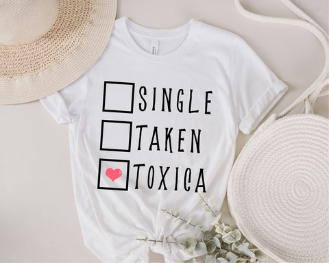 Single Taken Toxica svg, Single, Taken, Toxica PNG SVG, Valentine svg, Valentine's Day Sublimation, be mine Valentine, Toxica svg, png dxf SVG Fauz 