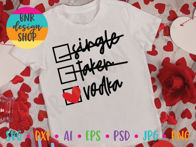 Single Taken Vodka SVG SVG BNRDesignShop 