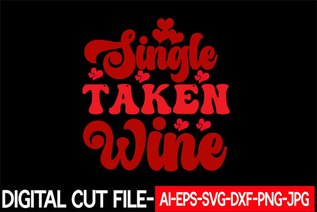Single Taken Wine Svg cut file SVG Blessedprint 