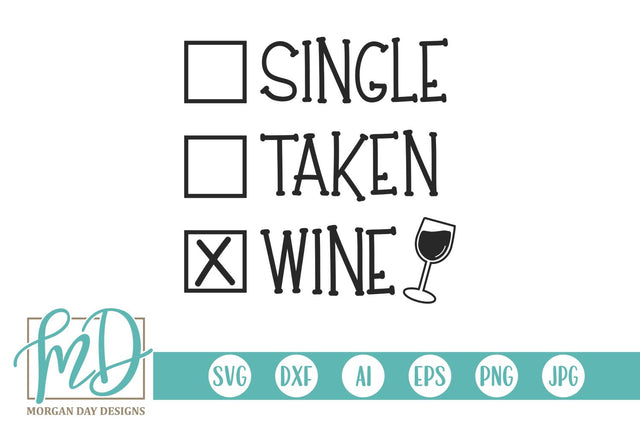 Single Taken Wine SVG Morgan Day Designs 