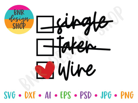 Single Taken Wine SVG SVG BNRDesignShop 