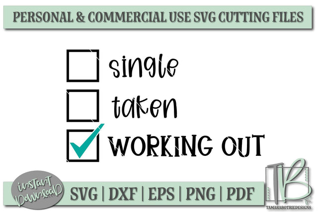 Single Taken Working Out SVG File, Valentine's SVG File SVG TB Designs 