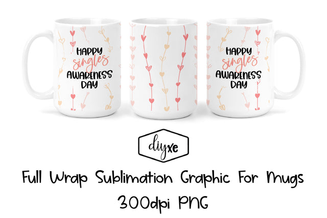 Singles Awareness | Valentine Sublimation Mug Sublimation DIYxe Designs 